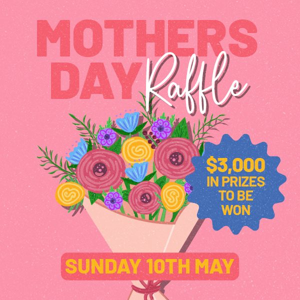 Mothers_Day_Raffle_2026_-_600x600px_-_Ettalong_Diggers